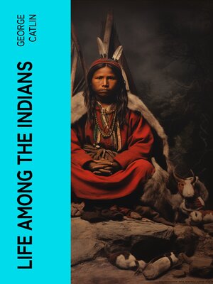 cover image of Life Among the Indians